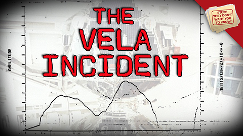 Stuff They Don't Want You to Know: What was the Vela incident?