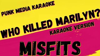 MISFITS ✴ WHO KILLED MARILYN? ✴ KARAOKE INSTRUMENTAL ✴ PMK