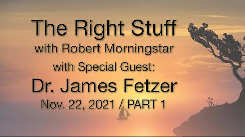 "The Right Stuff" with Robert Morningstar (22 November 2021)