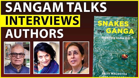 Sangam talks interviews Rajiv Malhotra & Vijaya Viswanathan on Snakes in the Ganga