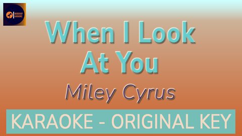 When I Look At You - Karaoke (Miley Cyrus)