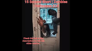 15 Second Short | Zombies |Halloween 2022 | Halloween Music #zombiesurvival #shorts #14