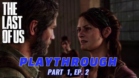 The Last of Us, Part 1 - 2 (PC Playthrough)