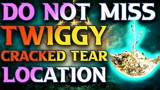 How To Get Twiggy Cracked Tear Elden Ring