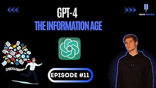 GPT - 4 and The Information Age | Nate Wenke Podcast Episode 11