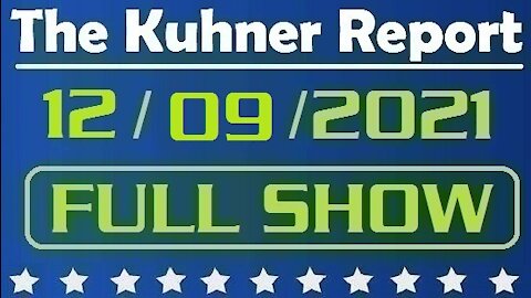 The Kuhner Report 12/09/2021 [FULL SHOW] Rachael Rollins Confirmed As MA US Attorney