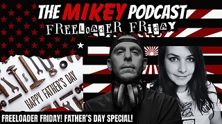 Freeloader Friday! Father's Day Special
