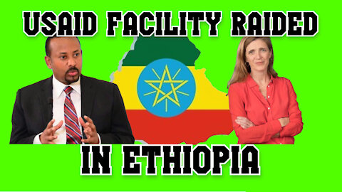 USAID Warehouse Raided in Ethiopia as Tigray Fighting Continues