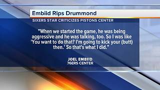 "He doesn't play any defense" - Joel Embiid rips Andre Drummond and the Pistons center responds