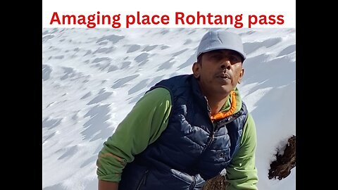 Amaging place Rohtang pass