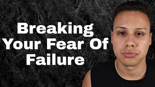 Your Fear of Failure Is Holding You Back