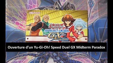 #tcg Ouverture d'un Yu-Gi-Oh! Speed Duel GX Midterm Paradox