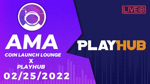 AMA - PlayHub | Coin Launch Lounge