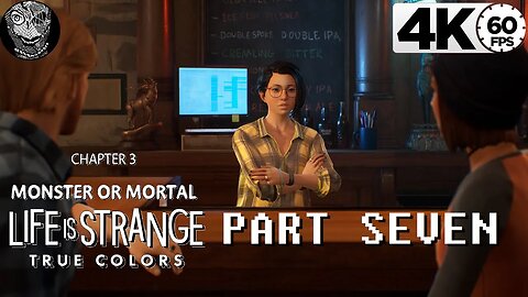 (PART 07 - Chapter 3: Monster or Mortal) [Distraction Plan] Life is Strange: True Colors