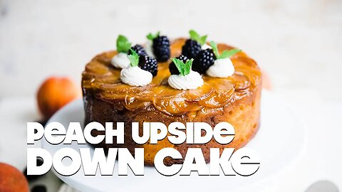 Peach Upside Down Cake Recipe with Homemade Whipped Cream