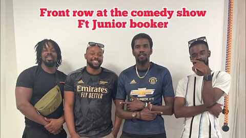 Front row at the comedy show Ft Junior Booker | DMD PODCAST