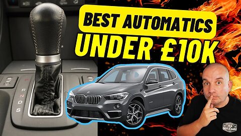 The Best Automatic Used Cars under £10k ...and the ones to avoid