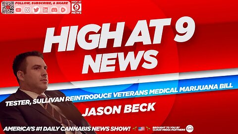 High At 9 News : Jason Beck - Tester, Sullivan reintroduce veterans medical marijuana bill
