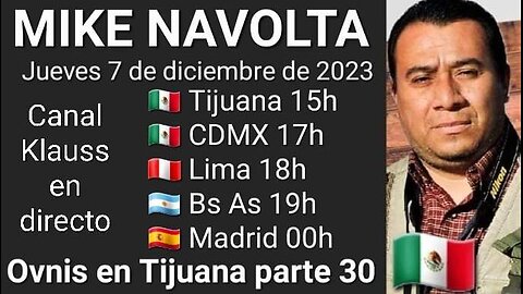 Ovnis en Tijuana parte 30 // Mike Navolta 🇲🇽 @MikeNavolta @ROTUSMikeNavolta (8-12-23)