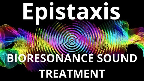 Epistaxis_Session of resonance therapy_BIORESONANCE SOUND THERAPY