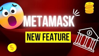 Metamask's Exciting New Feature: What You Need to Know?
