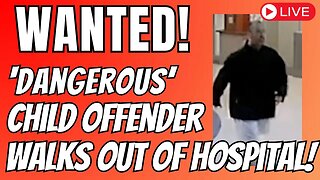Breaking News: Convicted Sex Offender Escapes From Hospital, Manhunt Underway!