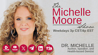 The Michelle Moore Show: Dr. Michelle 'How Your Teeth Affect Your Overall Health' Dec 21, 2023