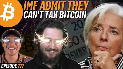 BREAKING: IMF Paper Reveals Plan to STOP Bitcoin | EP 777