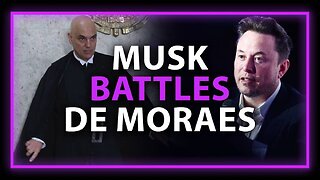 BREAKING: Elon Musk Battles The Dictator Of Brazil