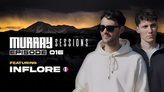 Murray Sessions 016 (feat. Inflore)