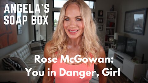 Rose McGowan: You in Danger, Girl