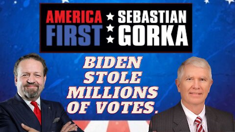 Biden stole millions of votes. Rep. Mo Brooks with Sebastian Gorka on AMERICA First
