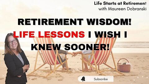 RETIREMENT Happiness - Life lessons I wish I knew sooner