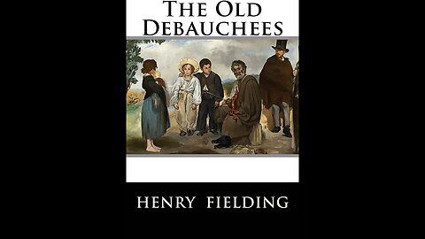 The Old Debauchees by Henry Fielding - Audiobook