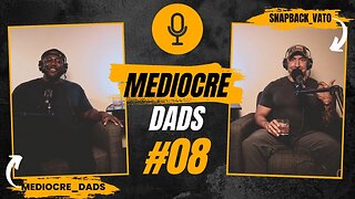 Conquering My Greatest Failure | Mediocre Dads | Episode #8