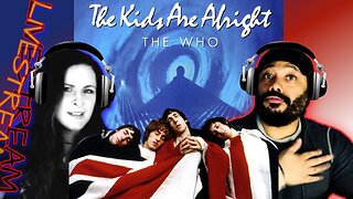 THE WHO!! The Kids Are Alright WATCHALONG!!!