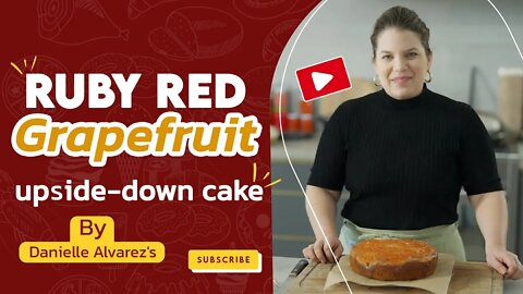 Easy recipe for delicious ruby red grapefruit cake