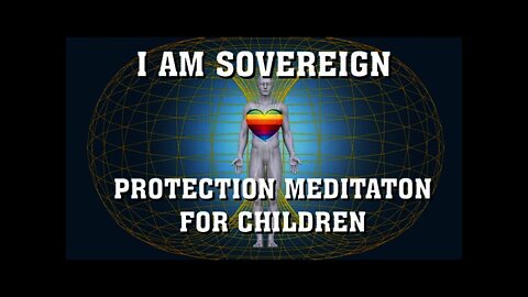 Guided Meditation for Children | Sovereign protection bubble | I am safe | I choose how to feel & be