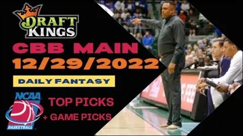 Dreams Top Picks CBB DFS Today Main Slate 12/29/22 Daily Fantasy Sports Strategy DraftKings