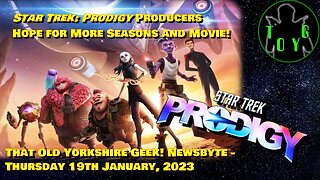 Star Trek: Prodigy Producers Hope for More Season and Movie! - TOYG! News Byte - 19th January, 2023