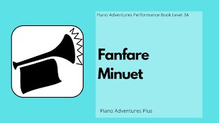 Piano Adventures Performance Book 3A - Fanfare Minuet