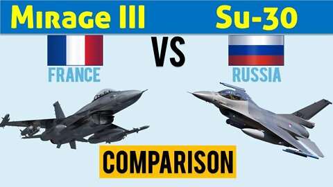 Mirage III vs Su-30 Fighter/Attack Aircraft comparison | France vs Russia | Мираж и Су-30 Россия