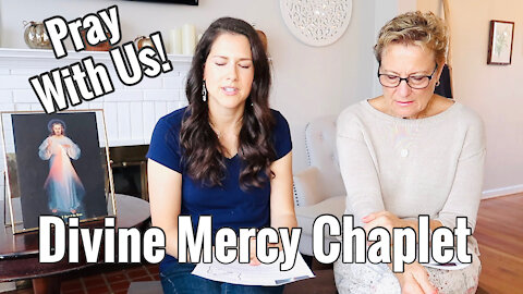 Divine Mercy Chaplet ~ Pray with us!