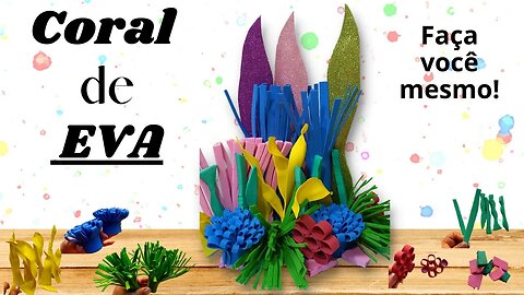 COMO FAZER UM CORAL DE EVA/DIY/CORAL REEF DECORATION/PARA DECORAR SUA FESTA 🎉🎉🎉🪩🪩🪩