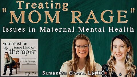 79. Unmasking the Hidden Struggles of Motherhood: Samantha Green, LMHC on Perinatal Mental Health