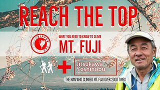 Climbing Mt Fuji - What you need to know + Mr Fuji San - The man who reached the top over 2000 times