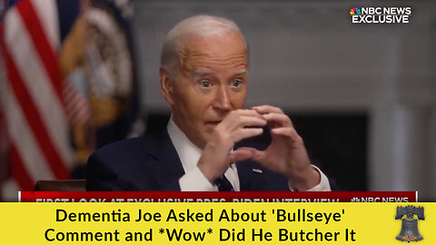 Dementia Joe Asked About 'Bullseye' Comment and *Wow* Did He Butcher It
