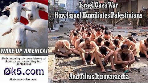 Israel Gaza War How Israel Humiliates Palestinians And Films It novaraedia