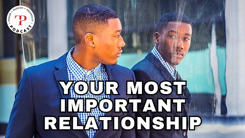 Your Most Important Relationship
