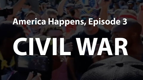 Civil War - America Happens Documentary Series Episode 3